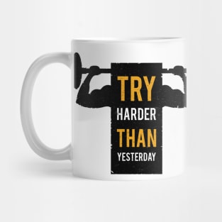 Try Harder Than Yesterday Mug